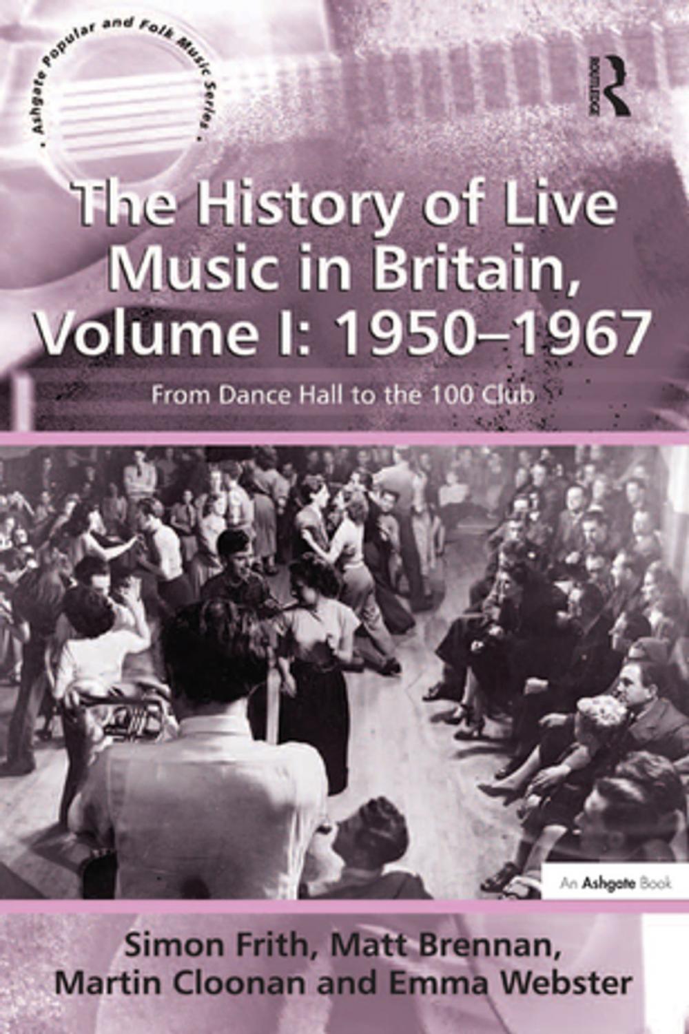 Big bigCover of The History of Live Music in Britain, Volume I: 1950-1967