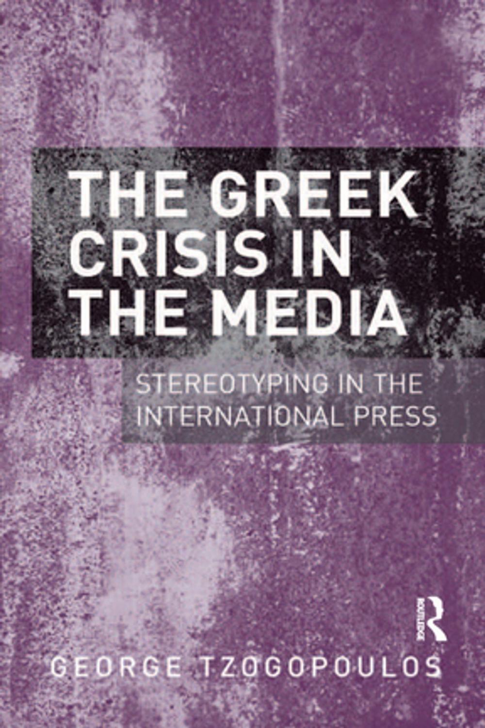 Big bigCover of The Greek Crisis in the Media