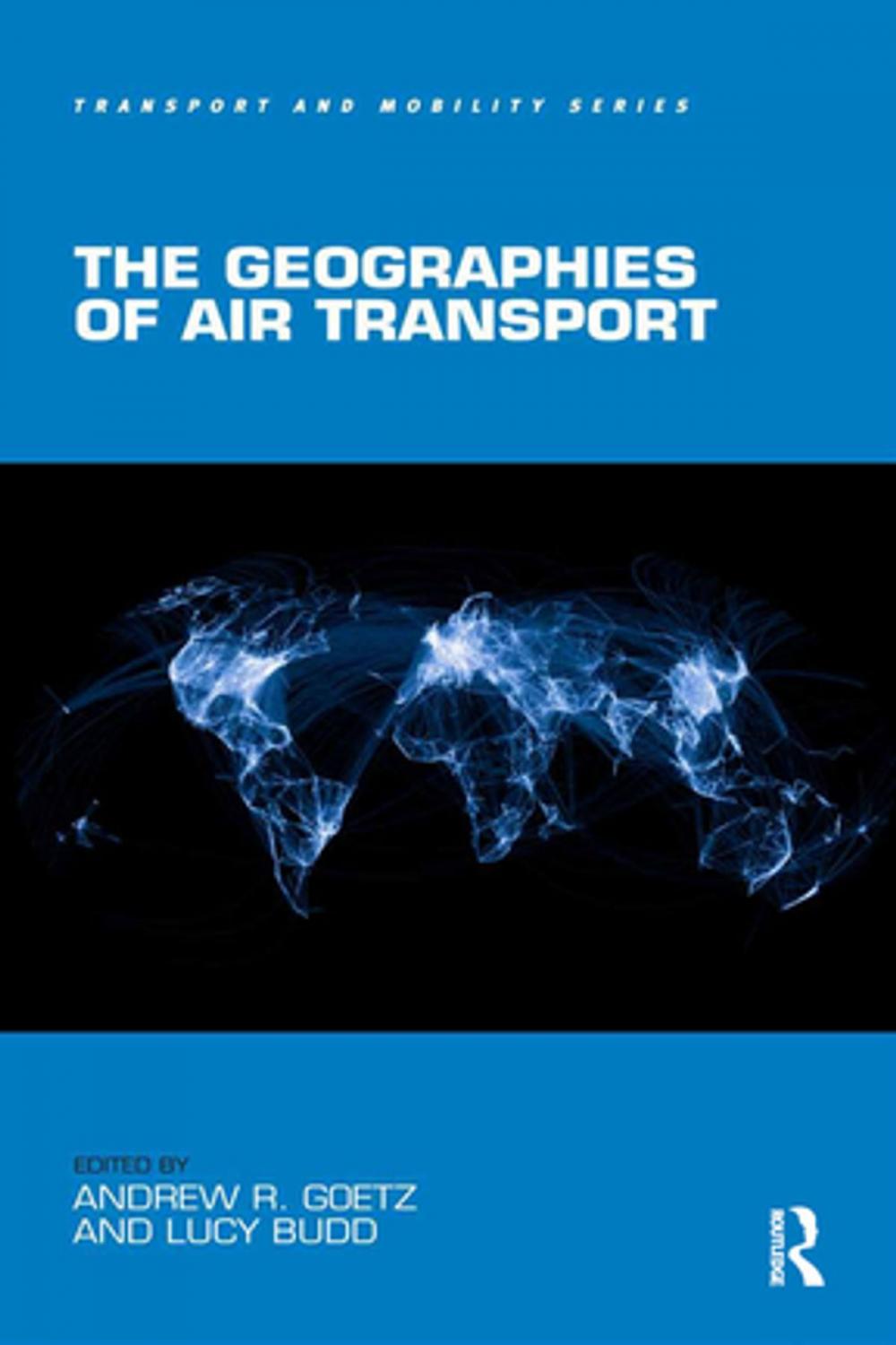 Big bigCover of The Geographies of Air Transport