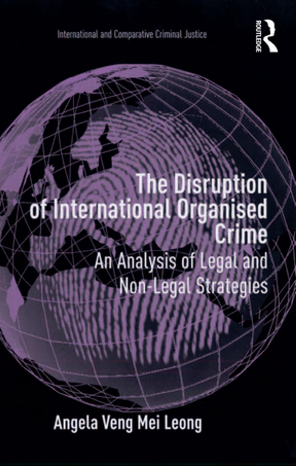 Big bigCover of The Disruption of International Organised Crime