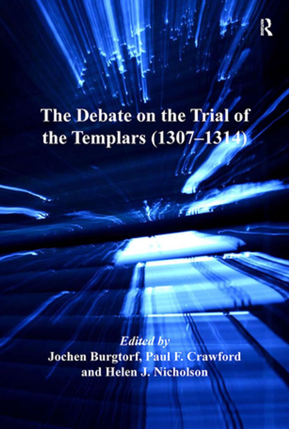 Big bigCover of The Debate on the Trial of the Templars (1307–1314)