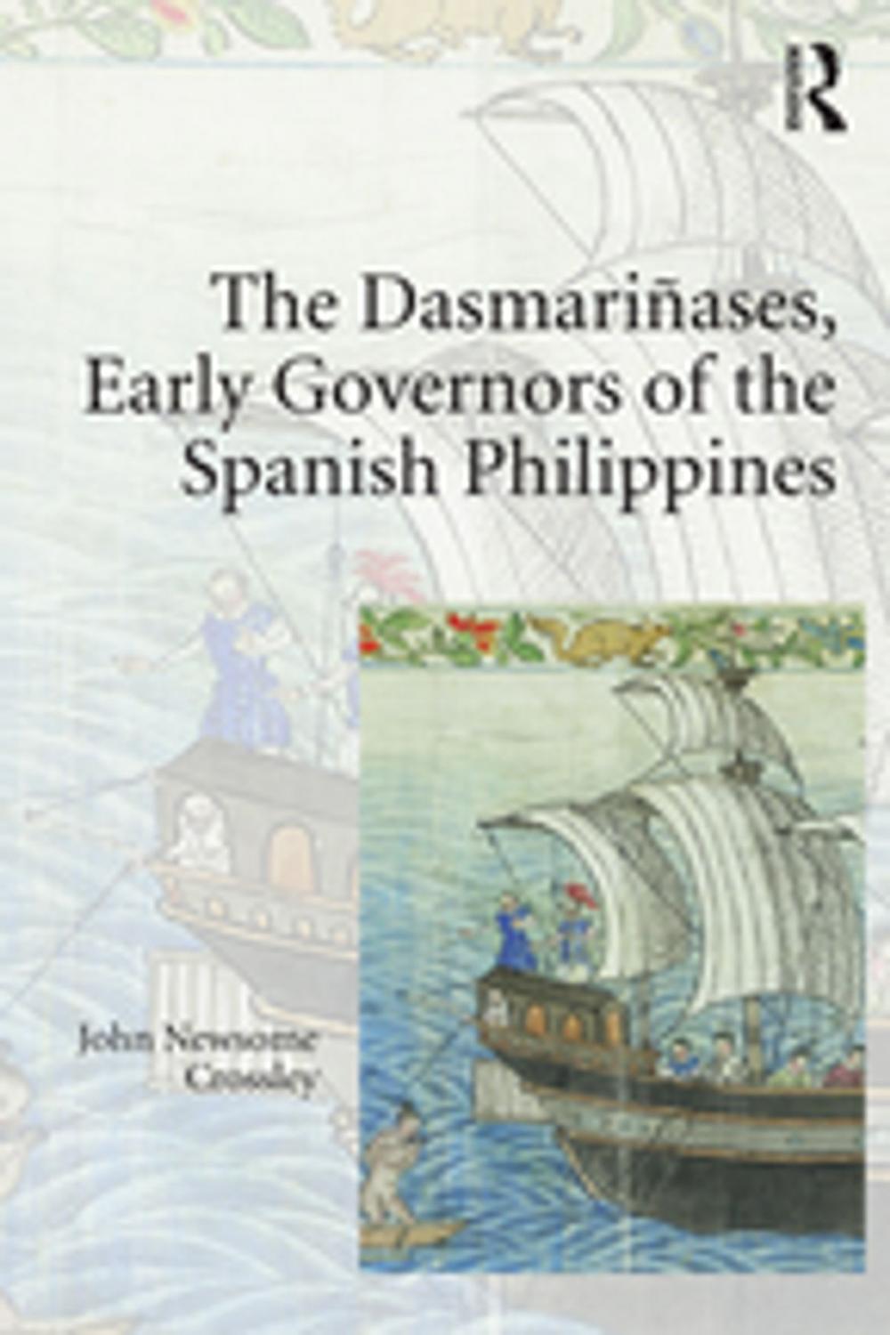 Big bigCover of The Dasmariñases, Early Governors of the Spanish Philippines