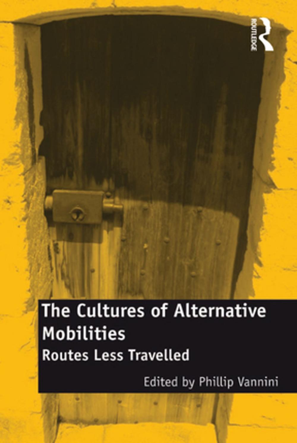 Big bigCover of The Cultures of Alternative Mobilities