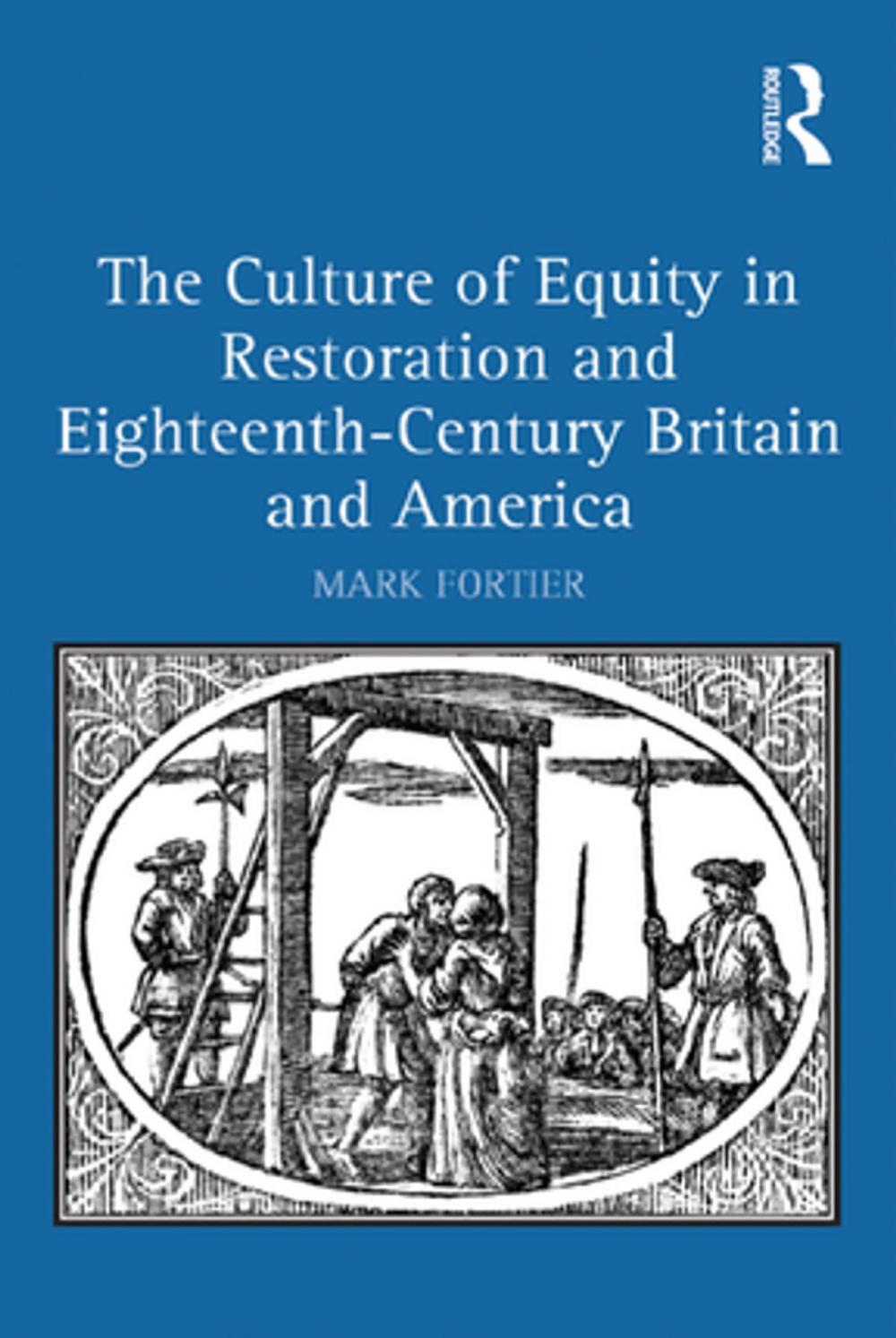 Big bigCover of The Culture of Equity in Restoration and Eighteenth-Century Britain and America