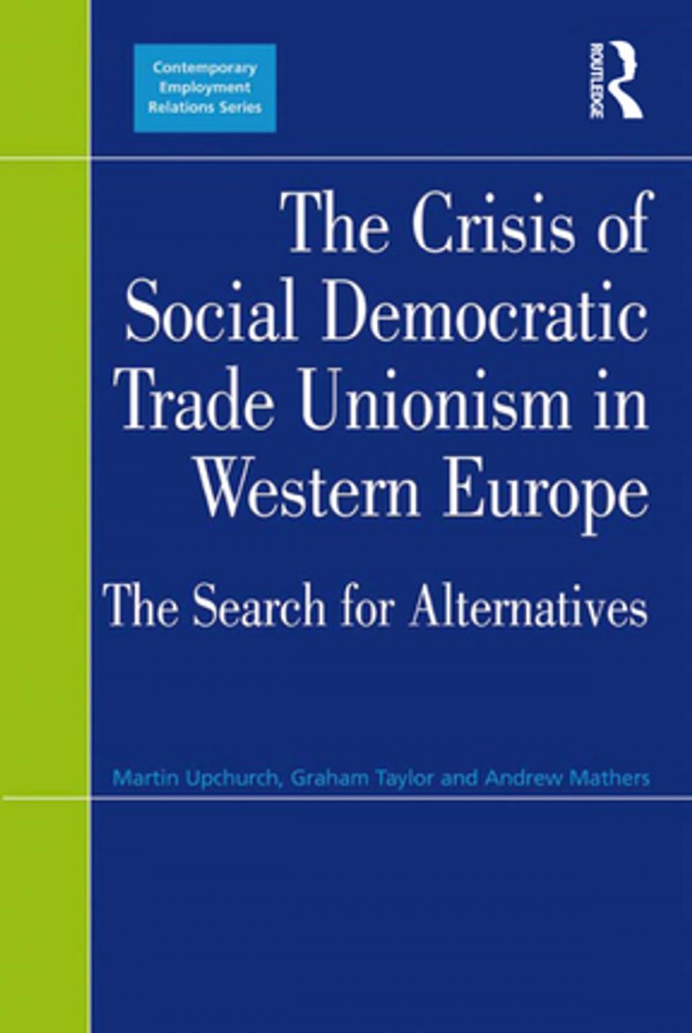 Big bigCover of The Crisis of Social Democratic Trade Unionism in Western Europe