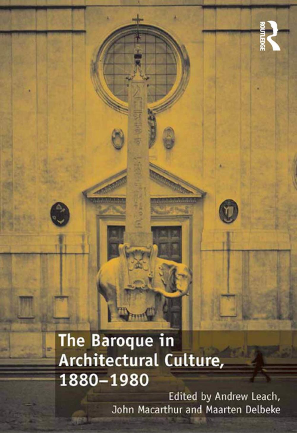 Big bigCover of The Baroque in Architectural Culture, 1880-1980