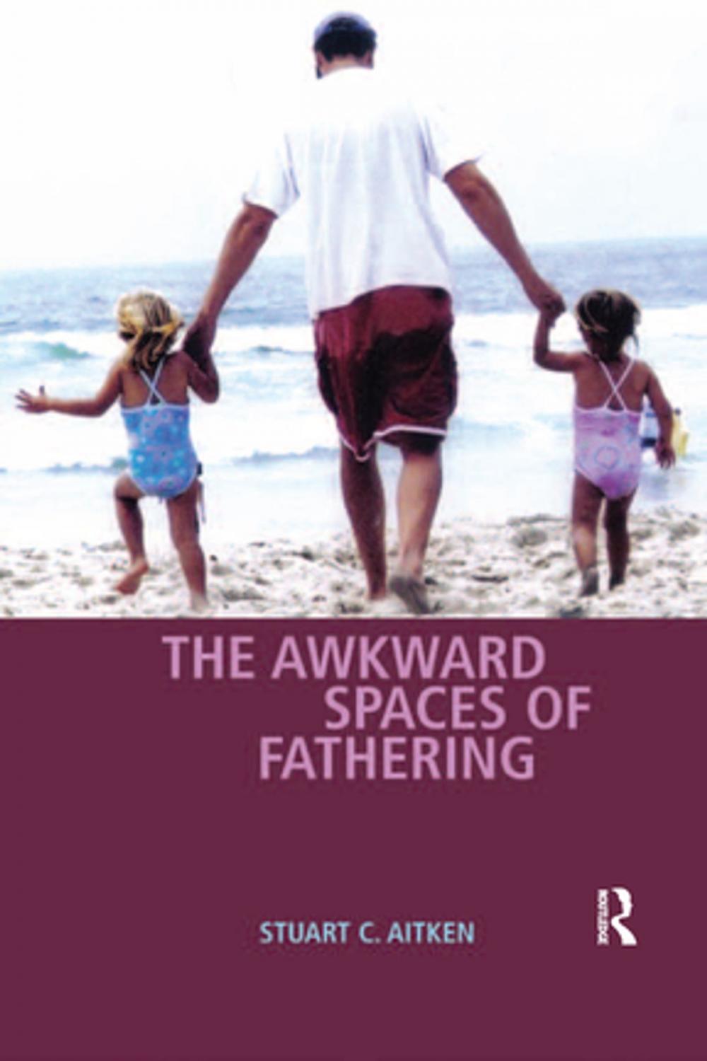 Big bigCover of The Awkward Spaces of Fathering