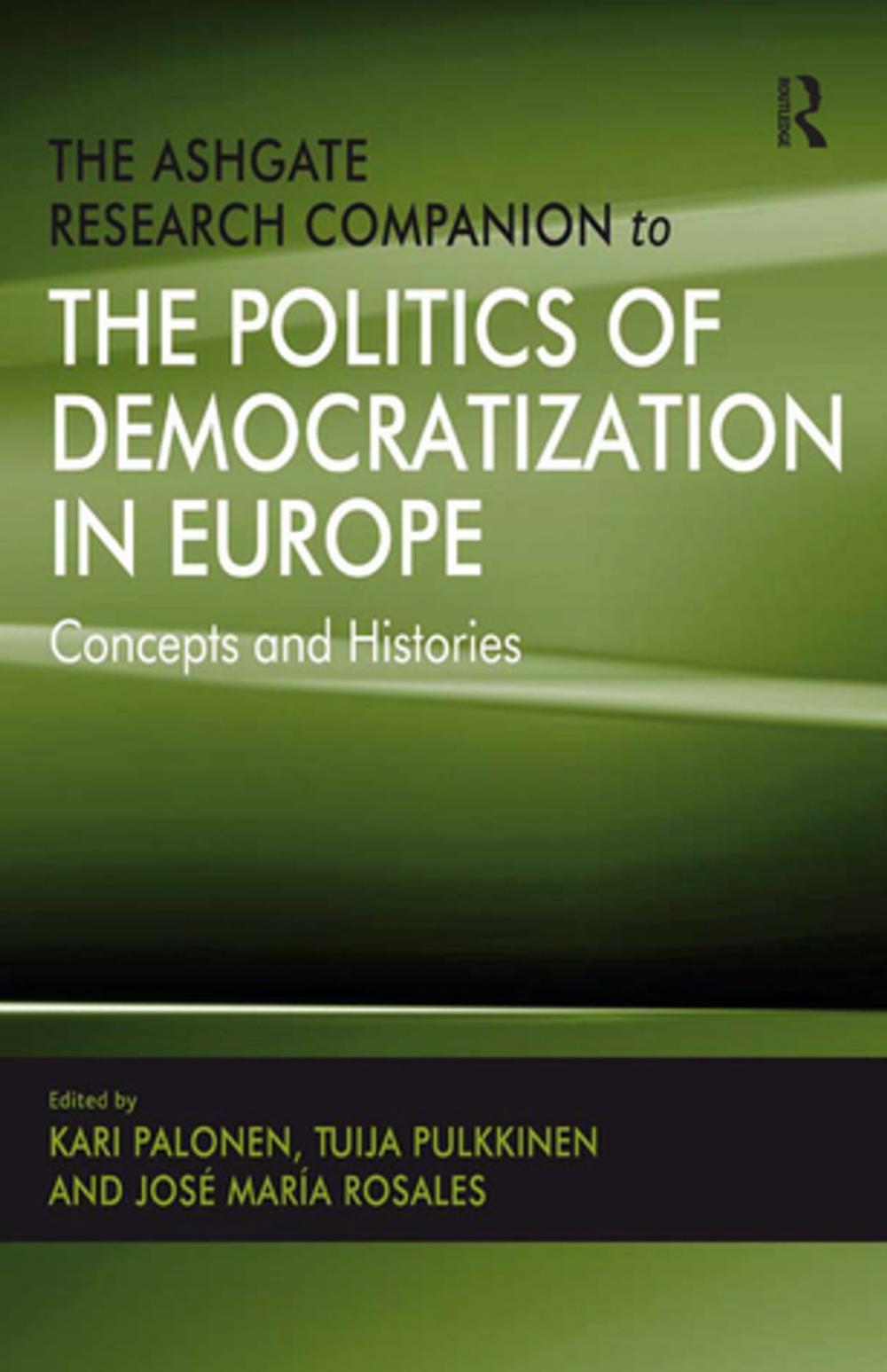 Big bigCover of The Ashgate Research Companion to the Politics of Democratization in Europe