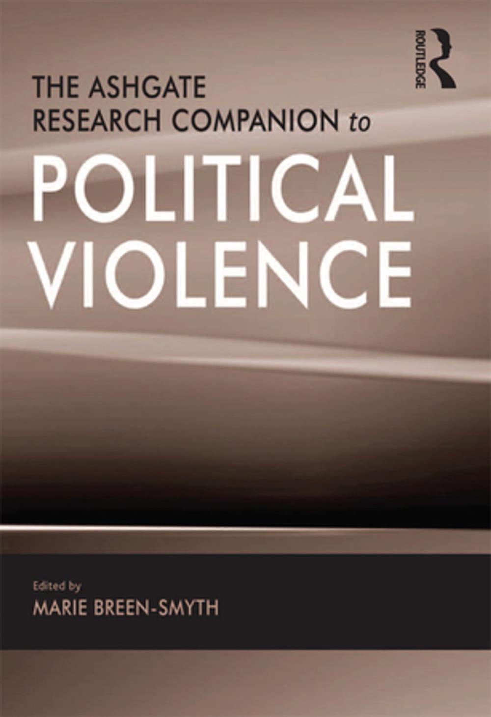 Big bigCover of The Ashgate Research Companion to Political Violence