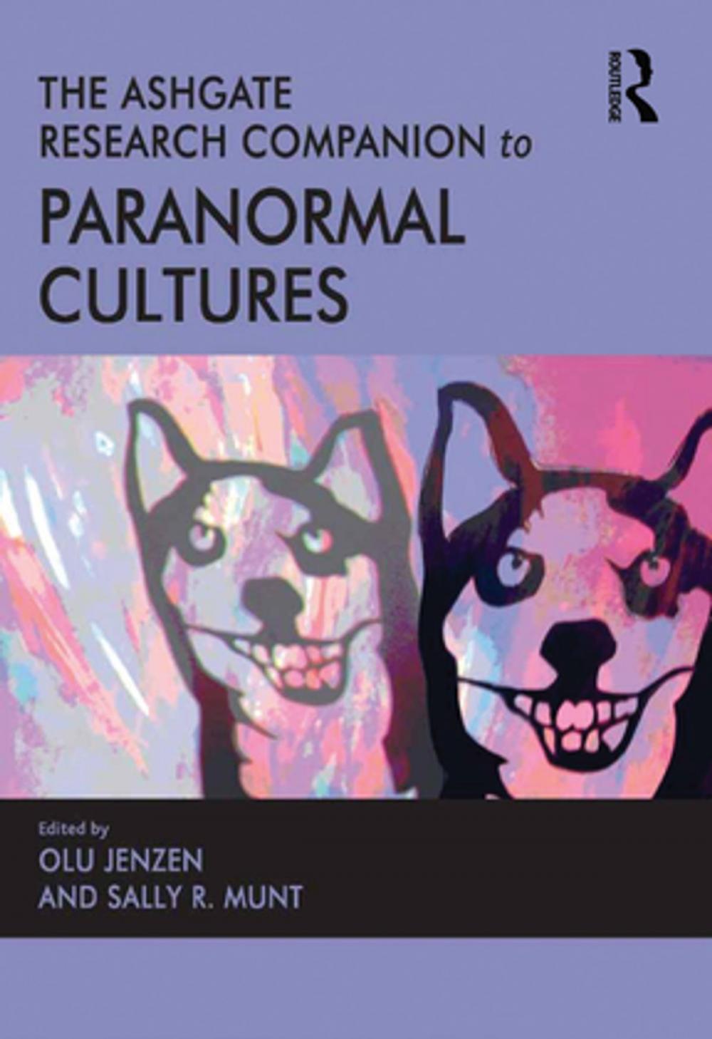 Big bigCover of The Ashgate Research Companion to Paranormal Cultures