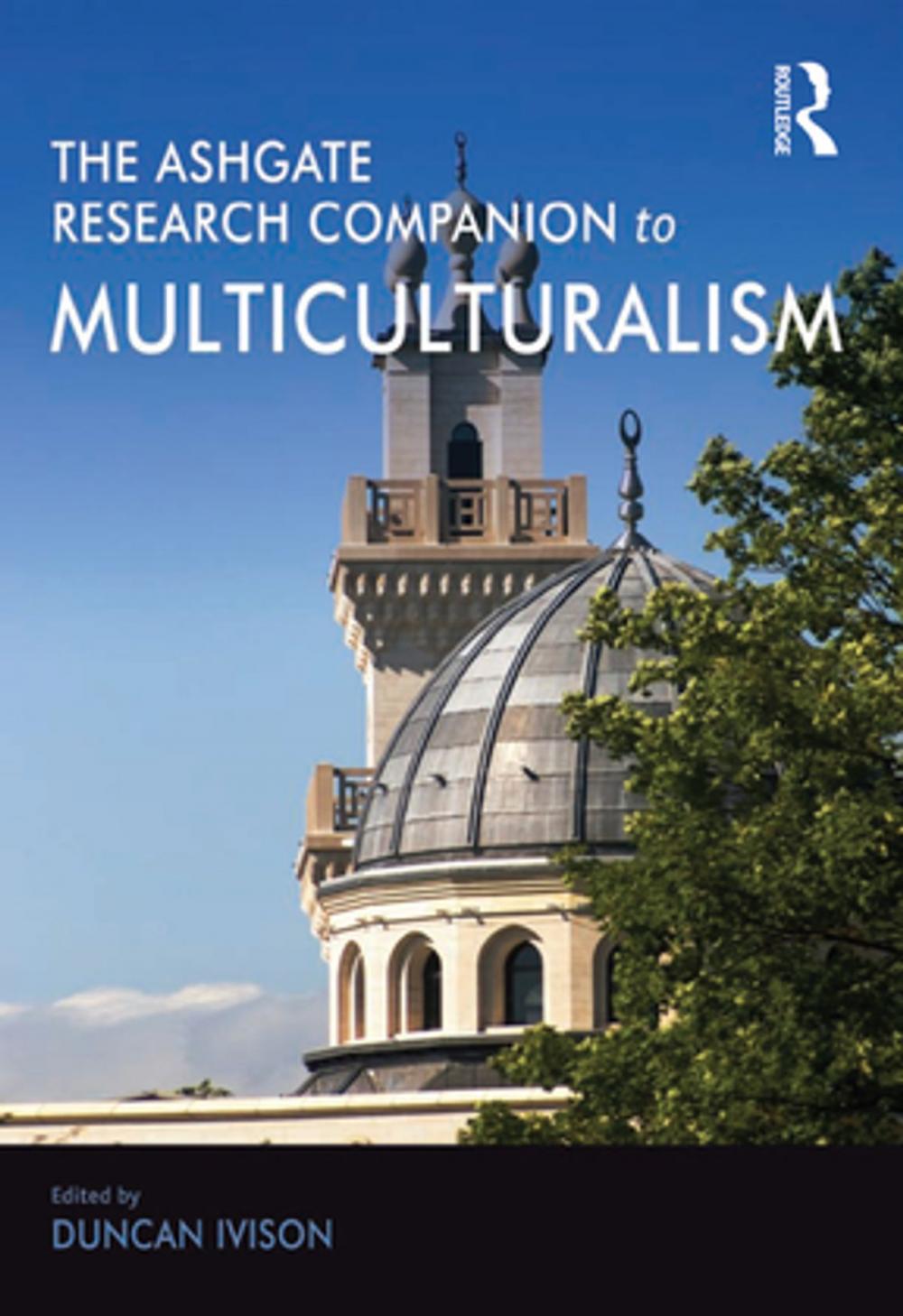 Big bigCover of The Ashgate Research Companion to Multiculturalism