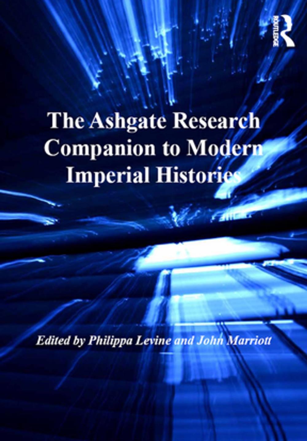 Big bigCover of The Ashgate Research Companion to Modern Imperial Histories