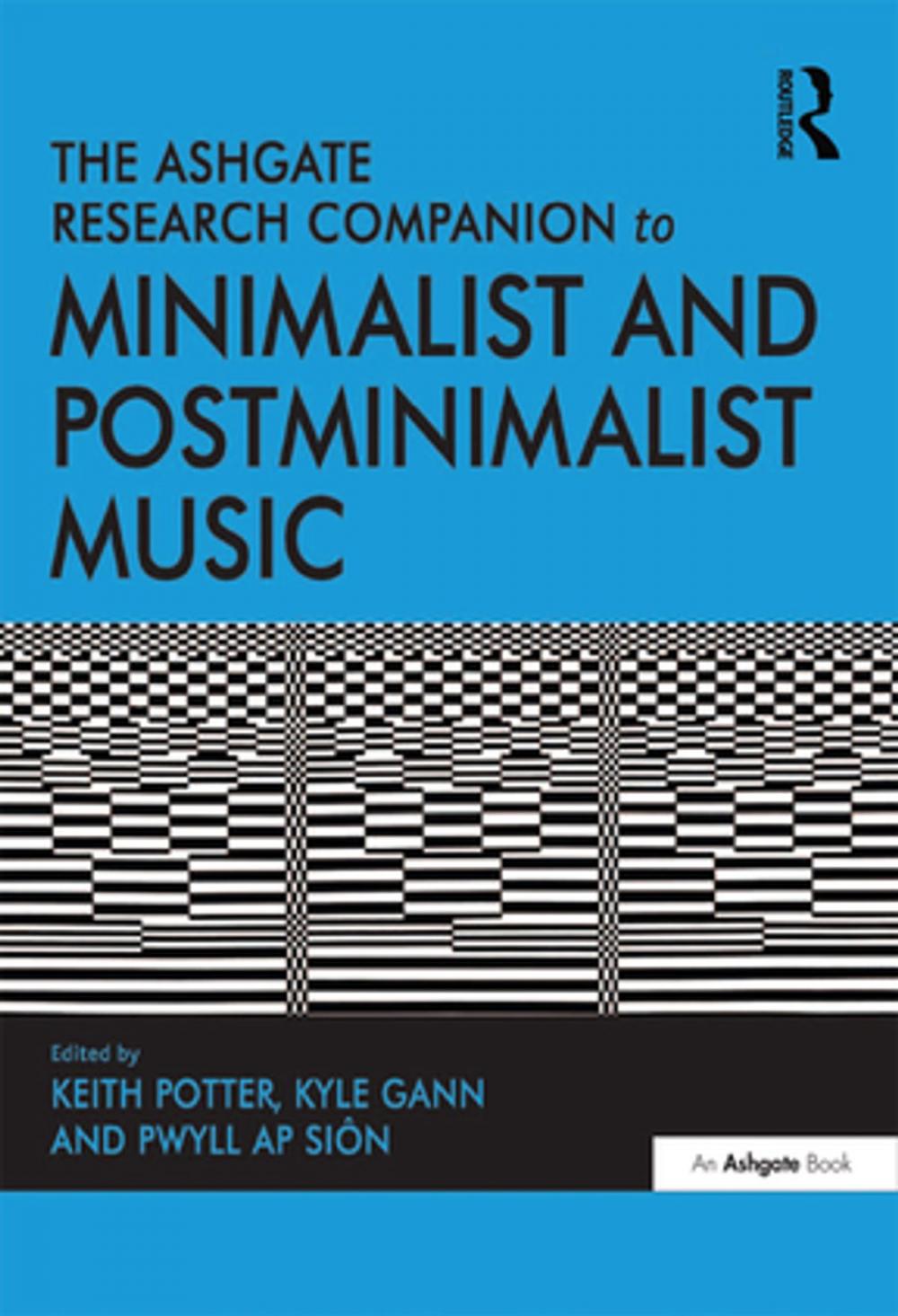 Big bigCover of The Ashgate Research Companion to Minimalist and Postminimalist Music