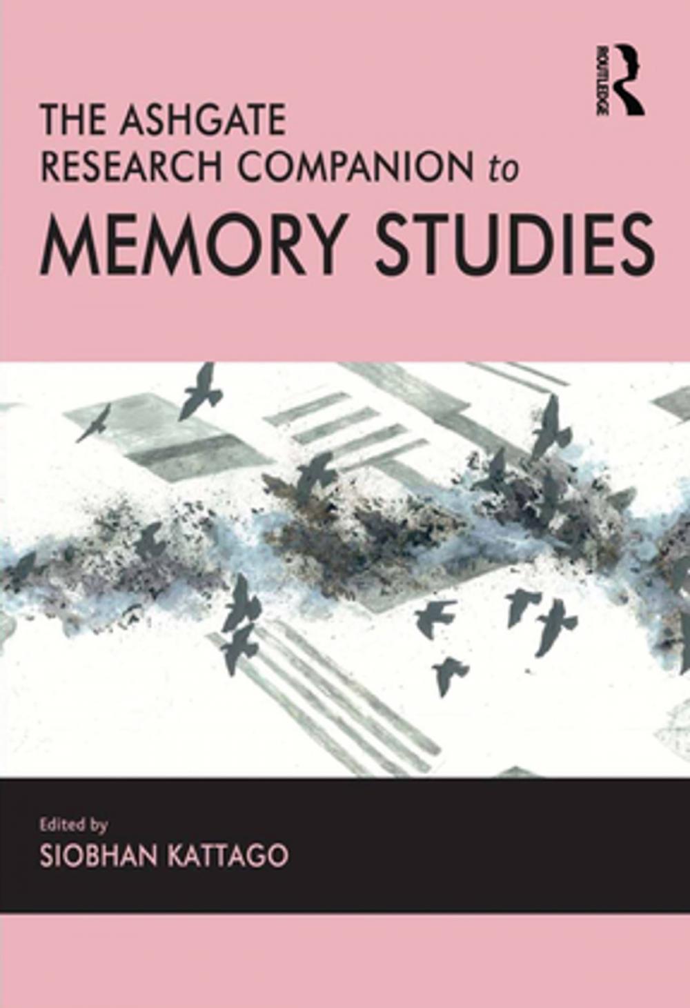 Big bigCover of The Ashgate Research Companion to Memory Studies