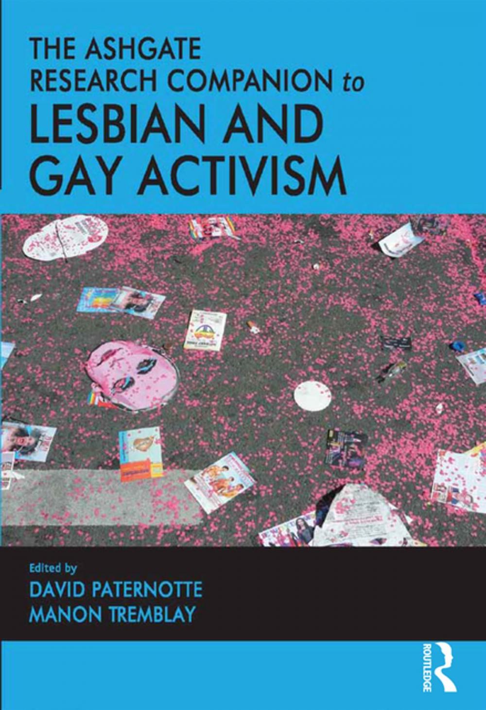 Big bigCover of The Ashgate Research Companion to Lesbian and Gay Activism