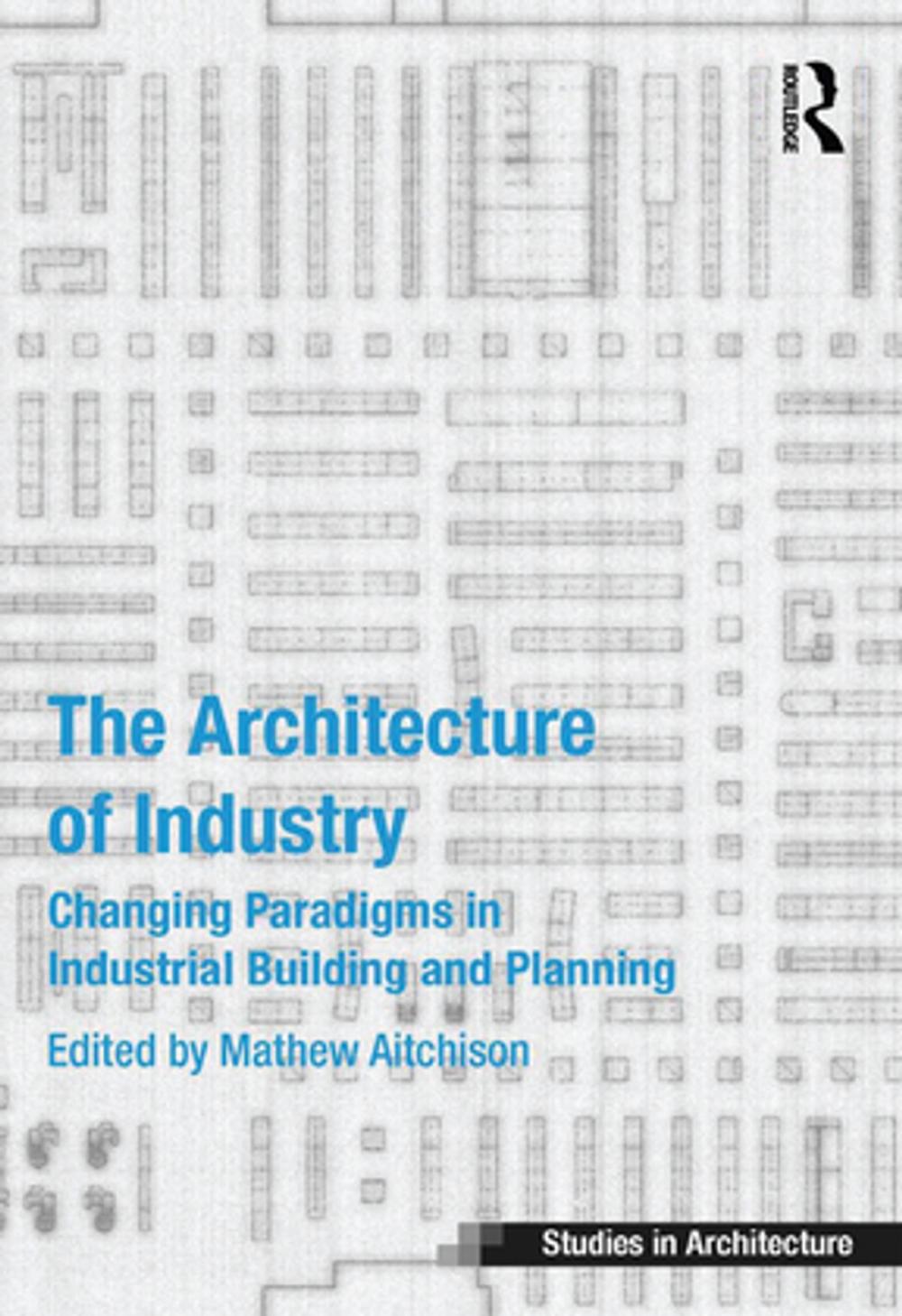 Big bigCover of The Architecture of Industry