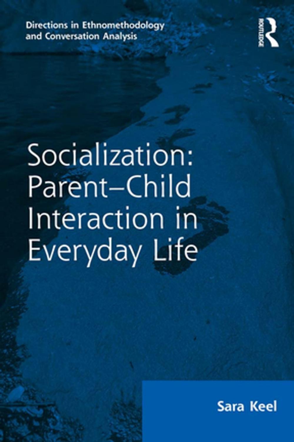 Big bigCover of Socialization: Parent–Child Interaction in Everyday Life