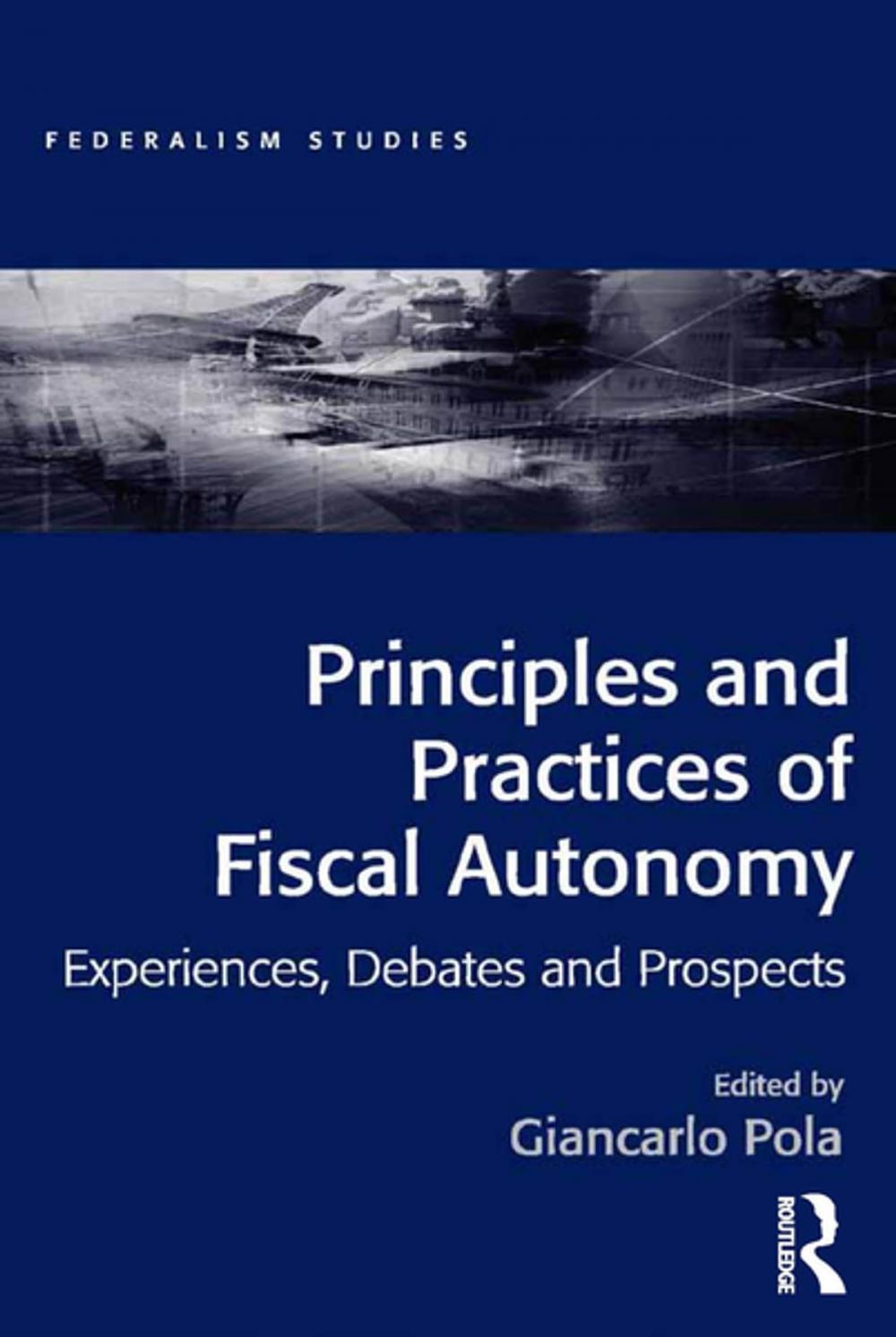 Big bigCover of Principles and Practices of Fiscal Autonomy