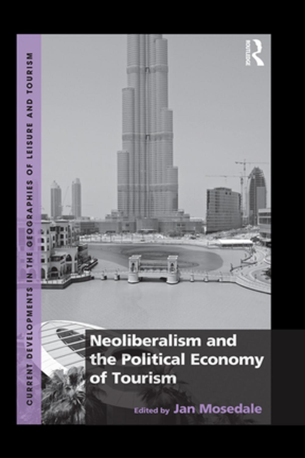 Big bigCover of Neoliberalism and the Political Economy of Tourism