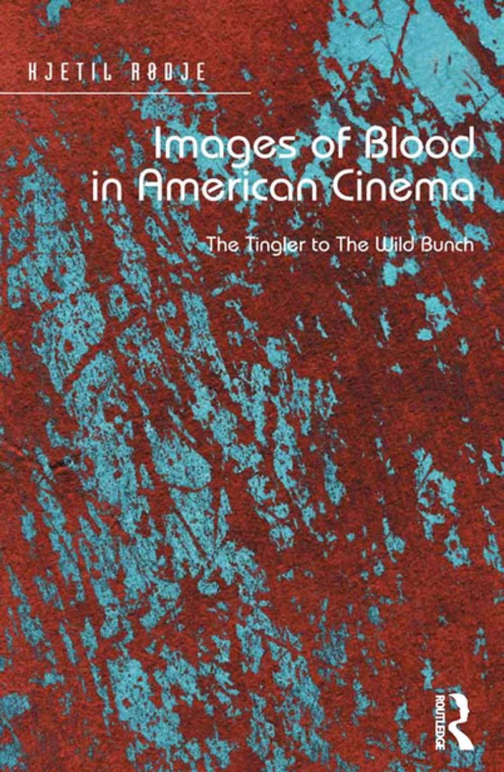 Big bigCover of Images of Blood in American Cinema