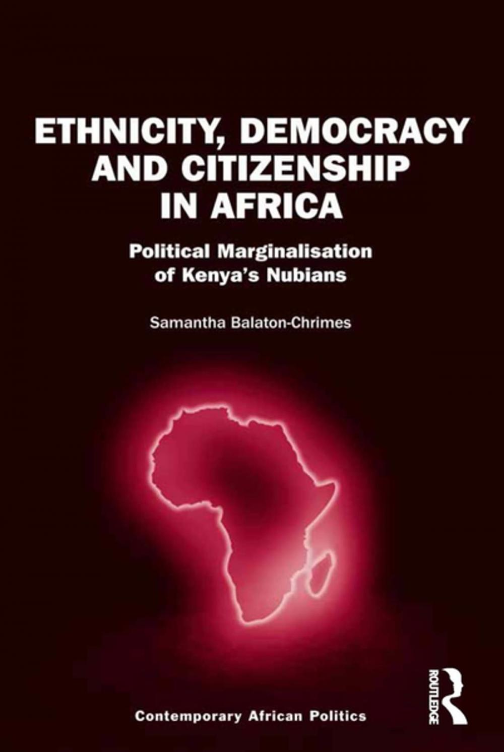 Big bigCover of Ethnicity, Democracy and Citizenship in Africa