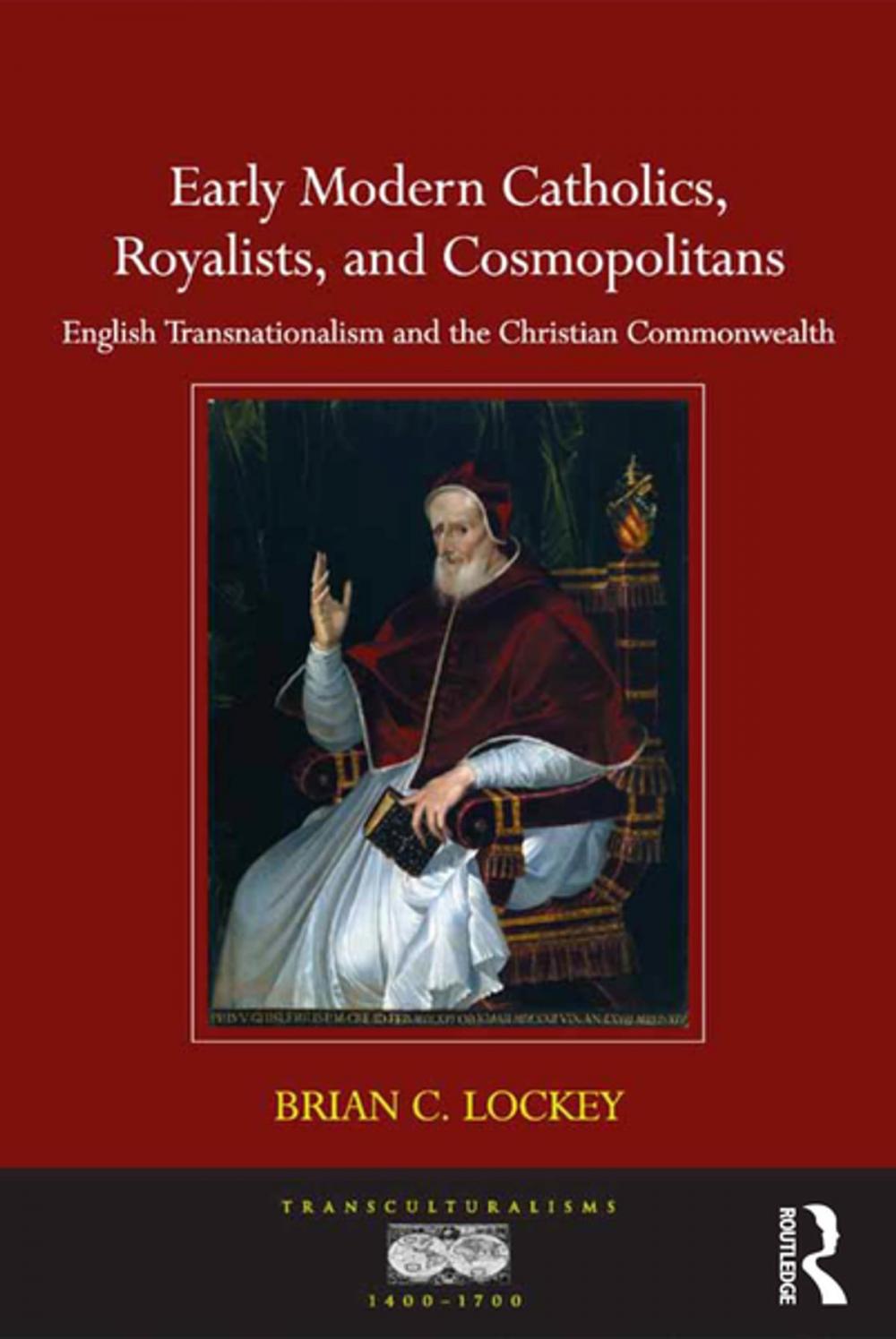 Big bigCover of Early Modern Catholics, Royalists, and Cosmopolitans