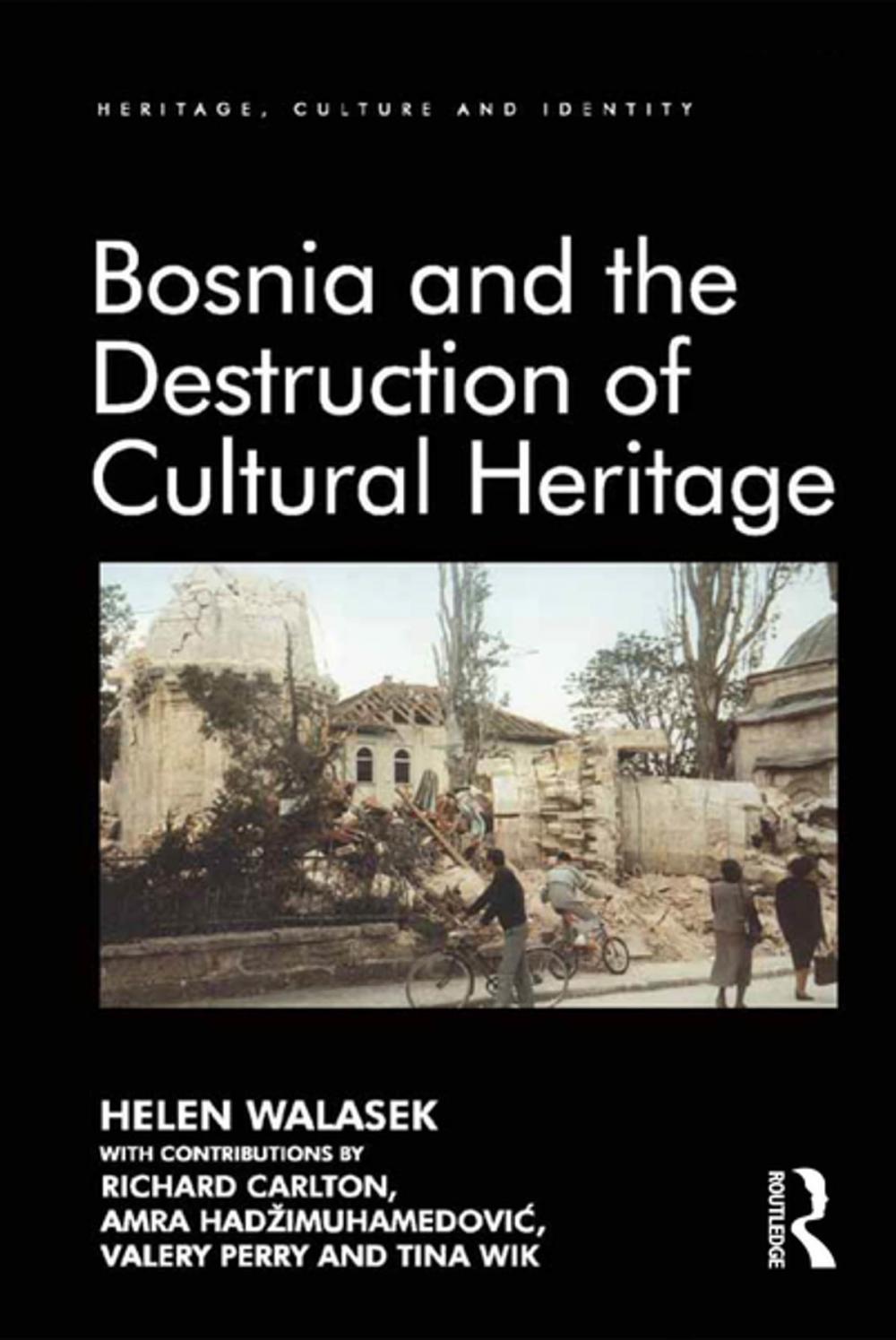 Big bigCover of Bosnia and the Destruction of Cultural Heritage