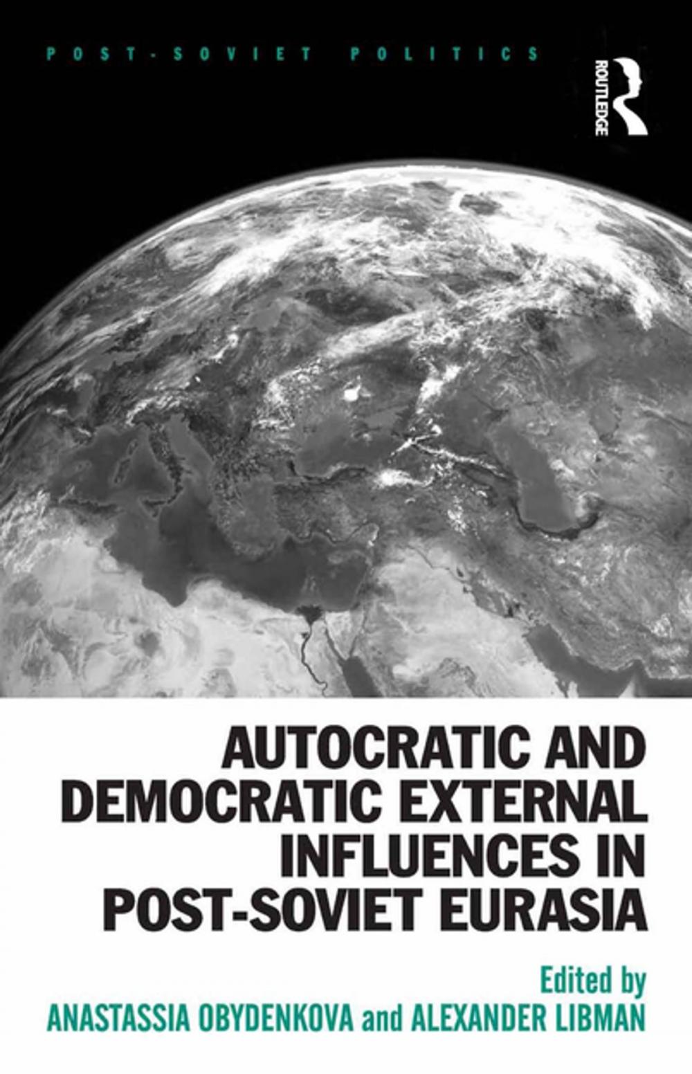 Big bigCover of Autocratic and Democratic External Influences in Post-Soviet Eurasia