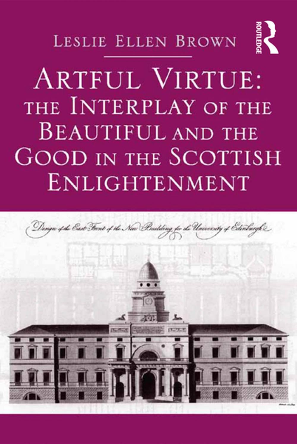 Big bigCover of Artful Virtue: The Interplay of the Beautiful and the Good in the Scottish Enlightenment