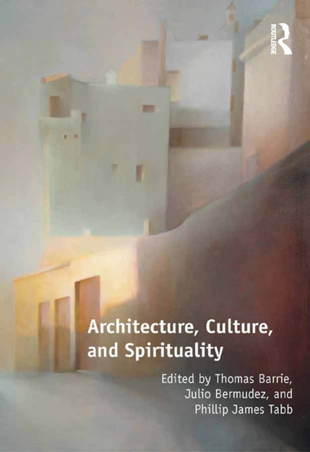 Big bigCover of Architecture, Culture, and Spirituality