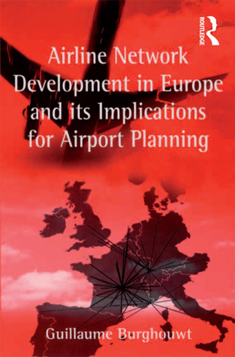 Big bigCover of Airline Network Development in Europe and its Implications for Airport Planning