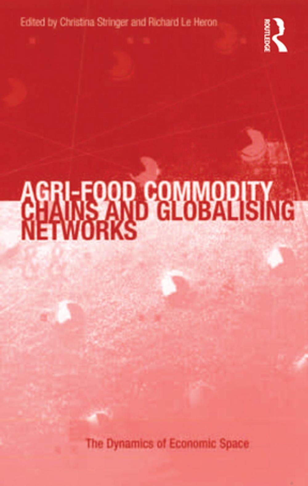 Big bigCover of Agri-Food Commodity Chains and Globalising Networks