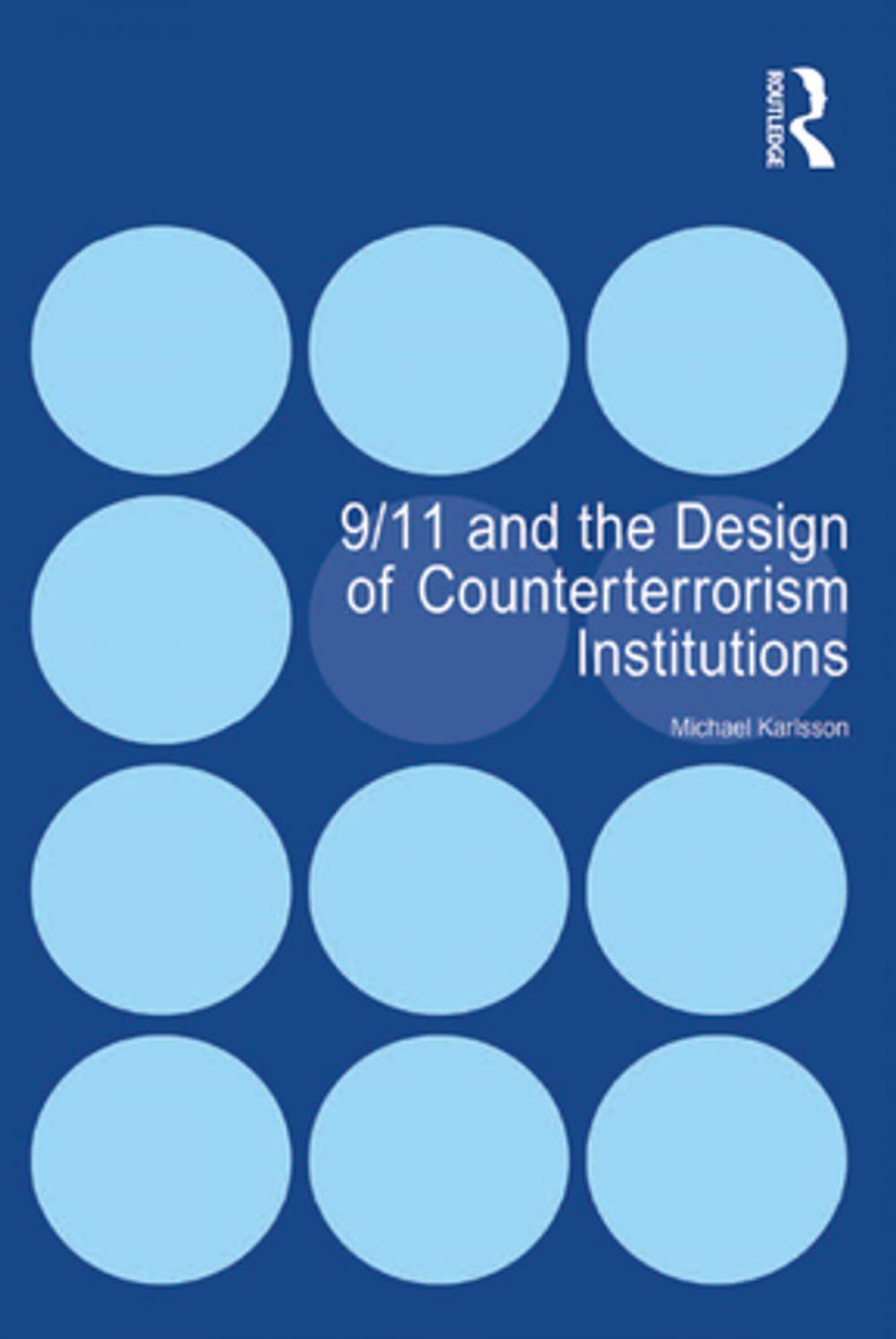 Big bigCover of 9/11 and the Design of Counterterrorism Institutions