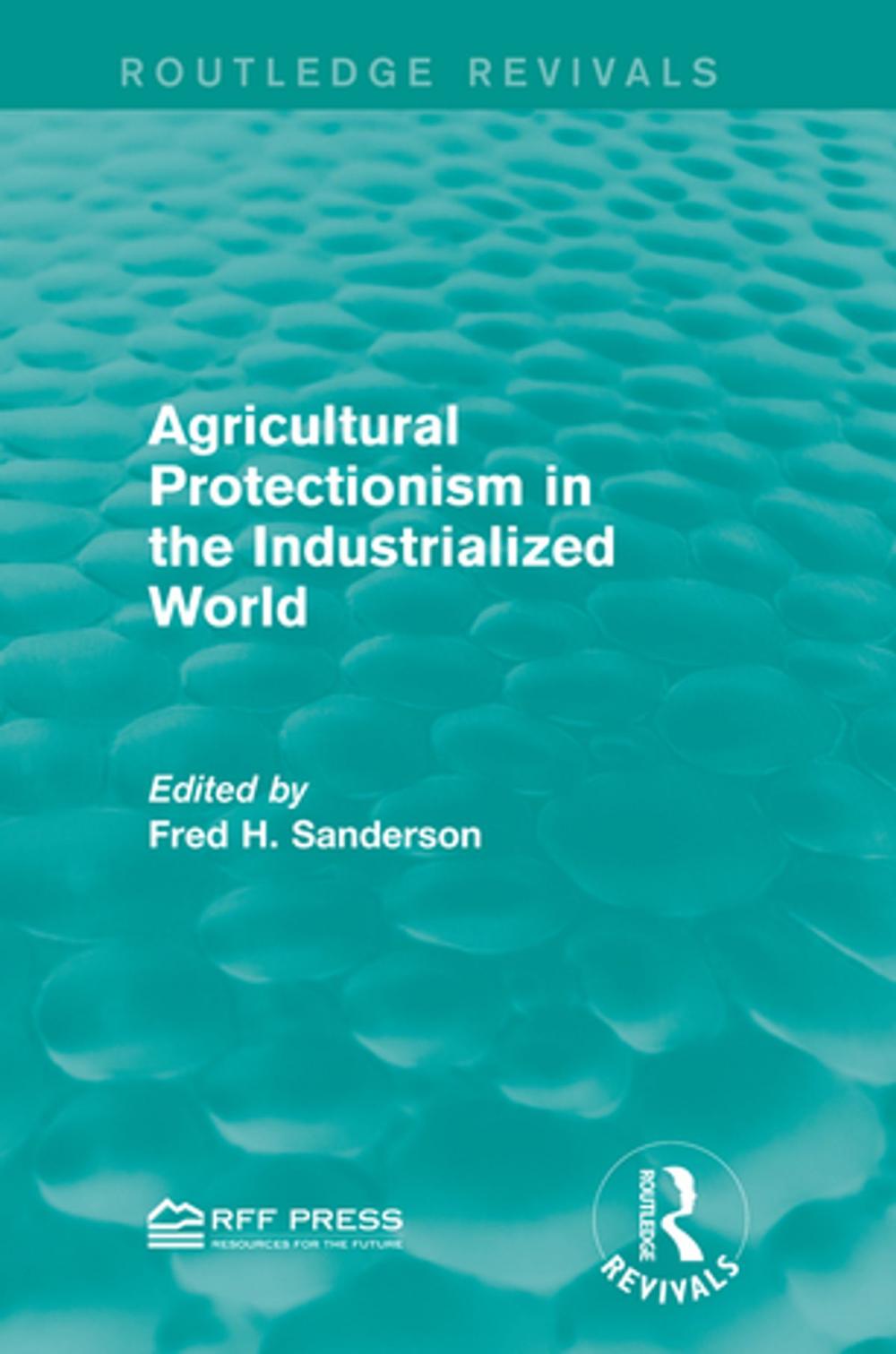 Big bigCover of Agricultural Protectionism in the Industrialized World