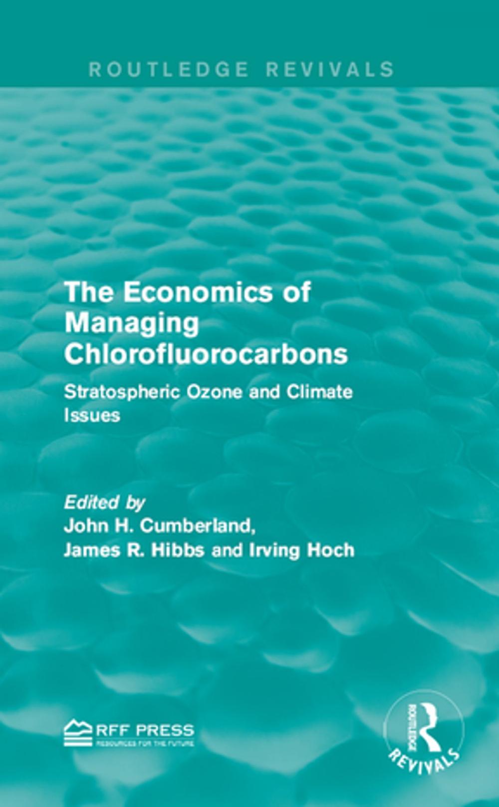 Big bigCover of The Economics of Managing Chlorofluorocarbons