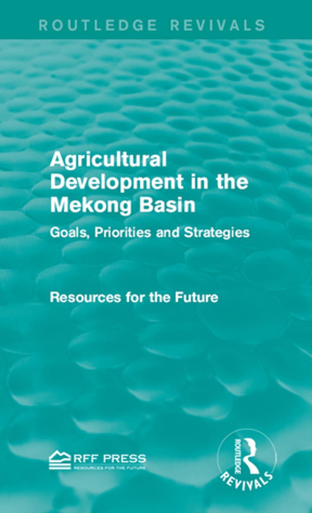 Big bigCover of Agricultural Development in the Mekong Basin