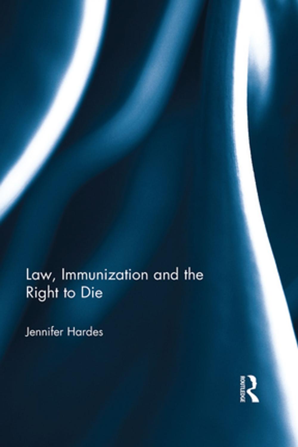 Big bigCover of Law, Immunization and the Right to Die