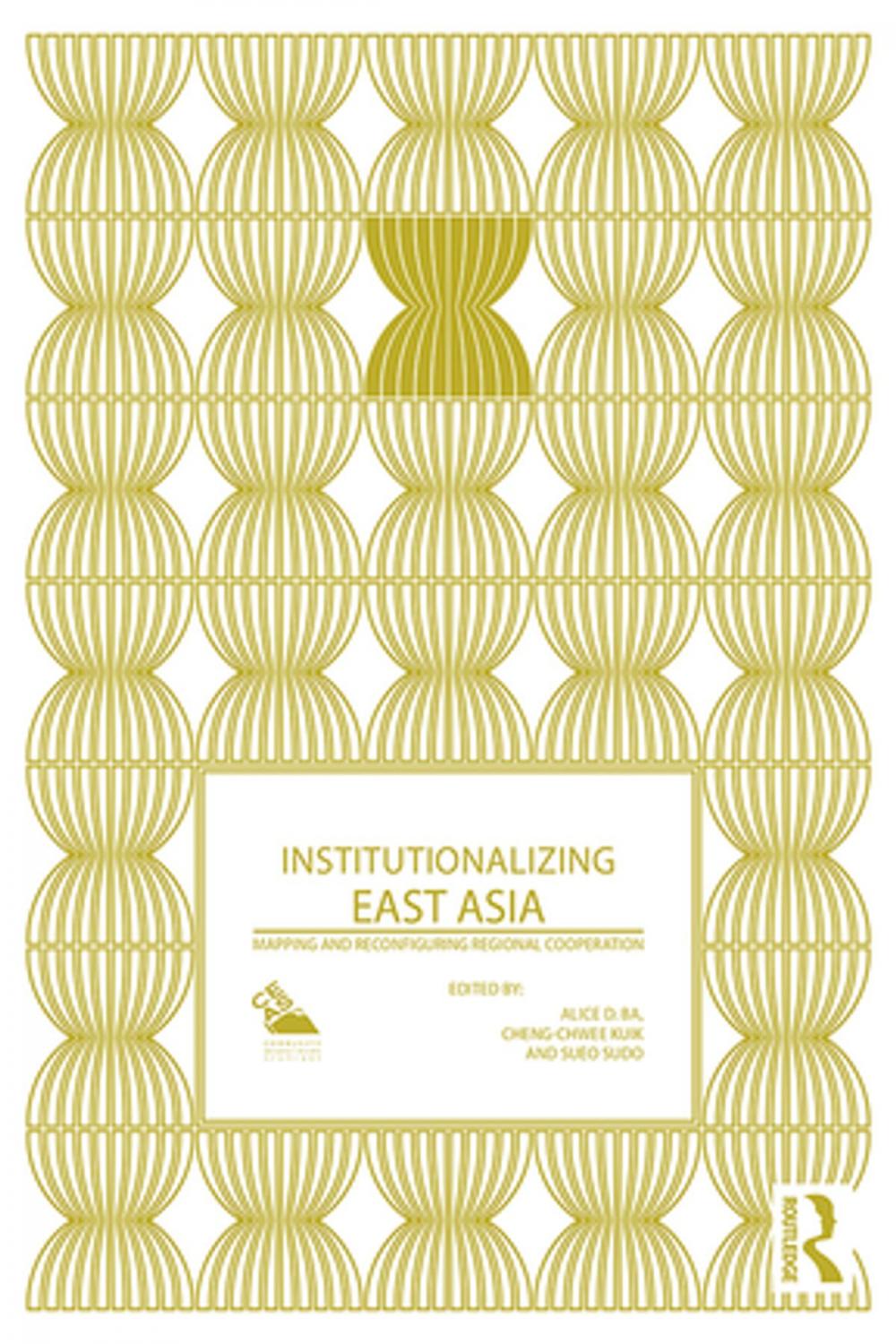 Big bigCover of Institutionalizing East Asia