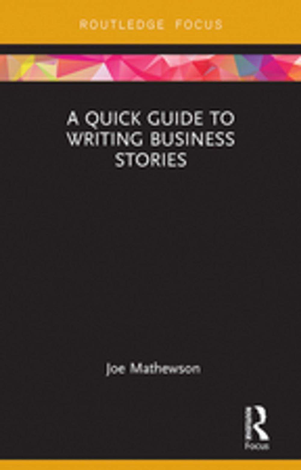 Big bigCover of A Quick Guide to Writing Business Stories