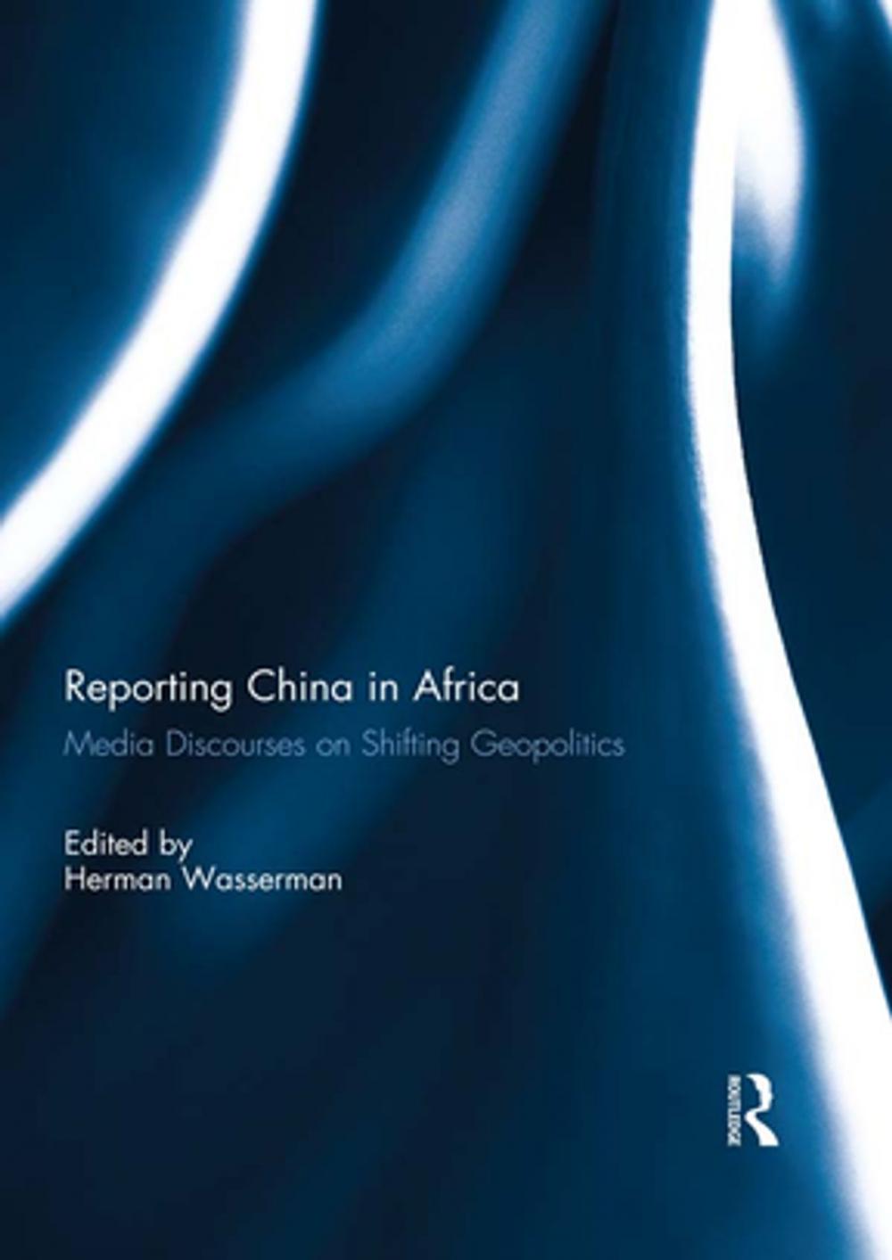 Big bigCover of Reporting China in Africa