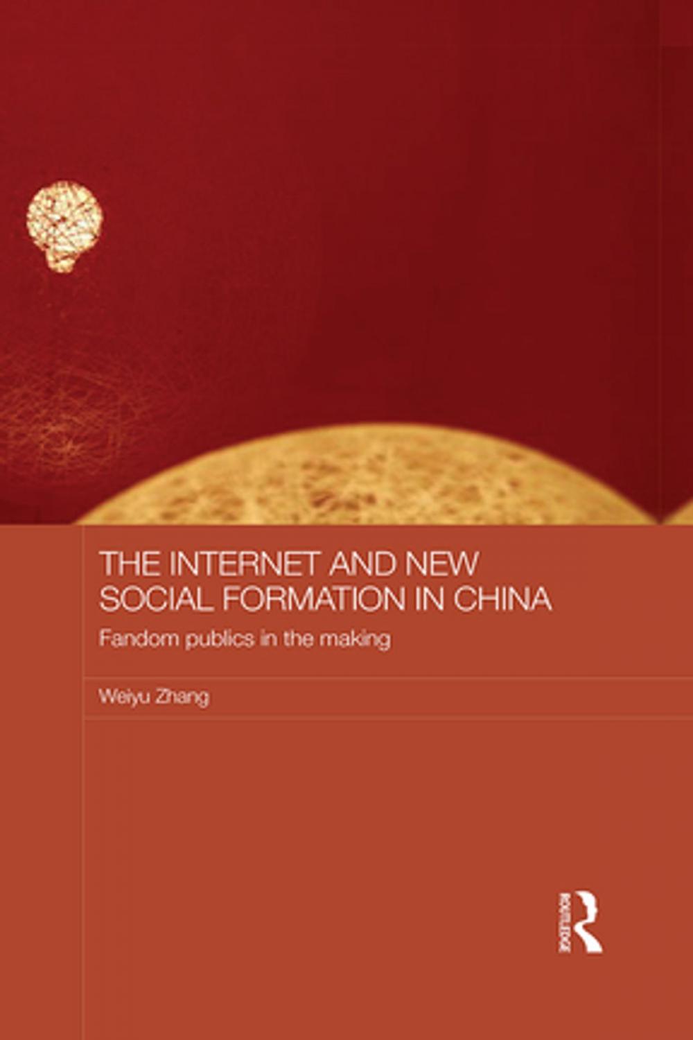 Big bigCover of The Internet and New Social Formation in China