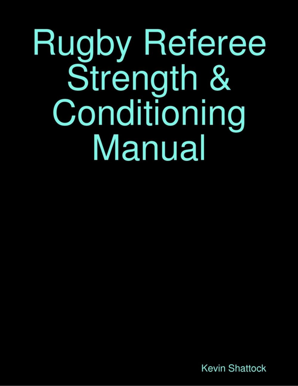 Big bigCover of Rugby Referee Strength & Conditioning Manual