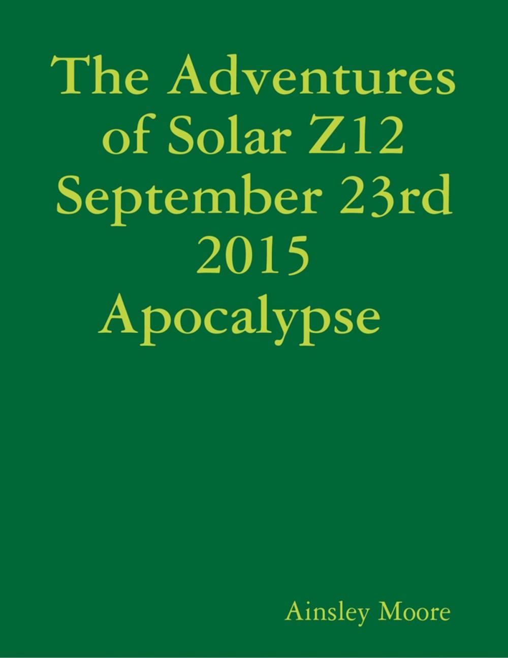 Big bigCover of The Adventures of Solar Z12 September 23rd Apocalypse