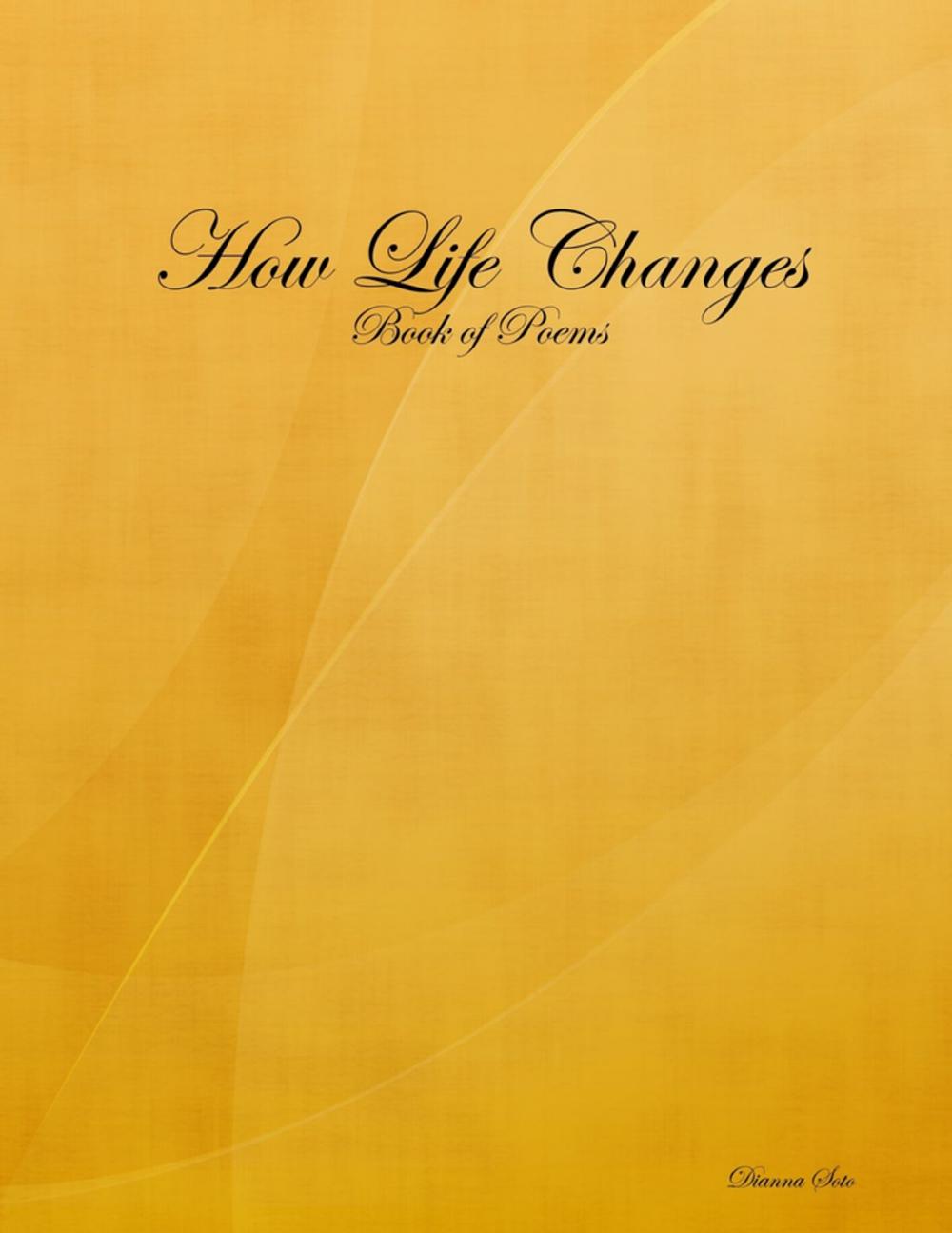 Big bigCover of How Life Changes: Book of Poems