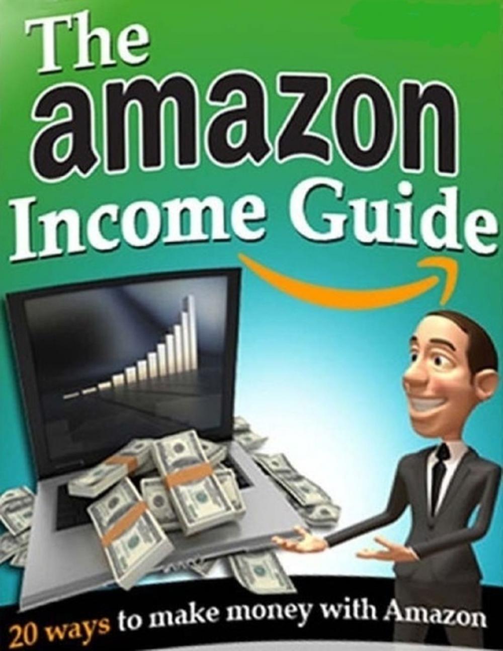 Big bigCover of The Amazon Income Guide