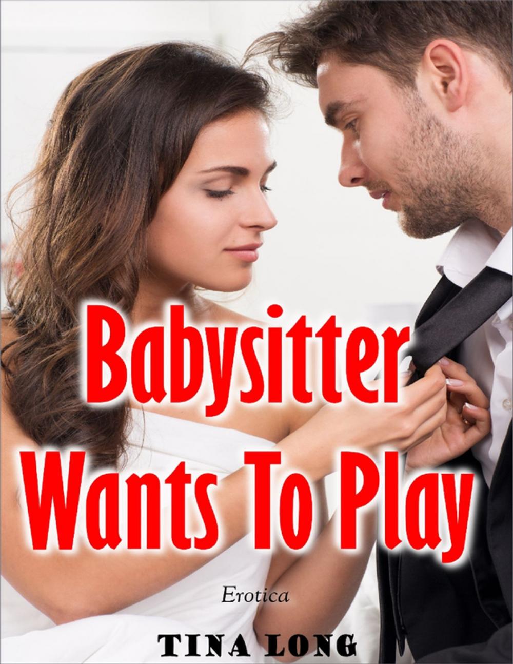 Big bigCover of Babysitter Wants to Play (Erotica)