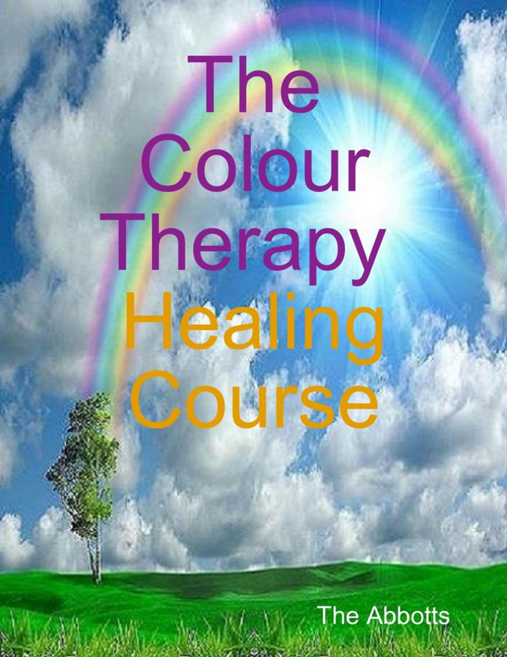 Big bigCover of The Colour Therapy Healing Course