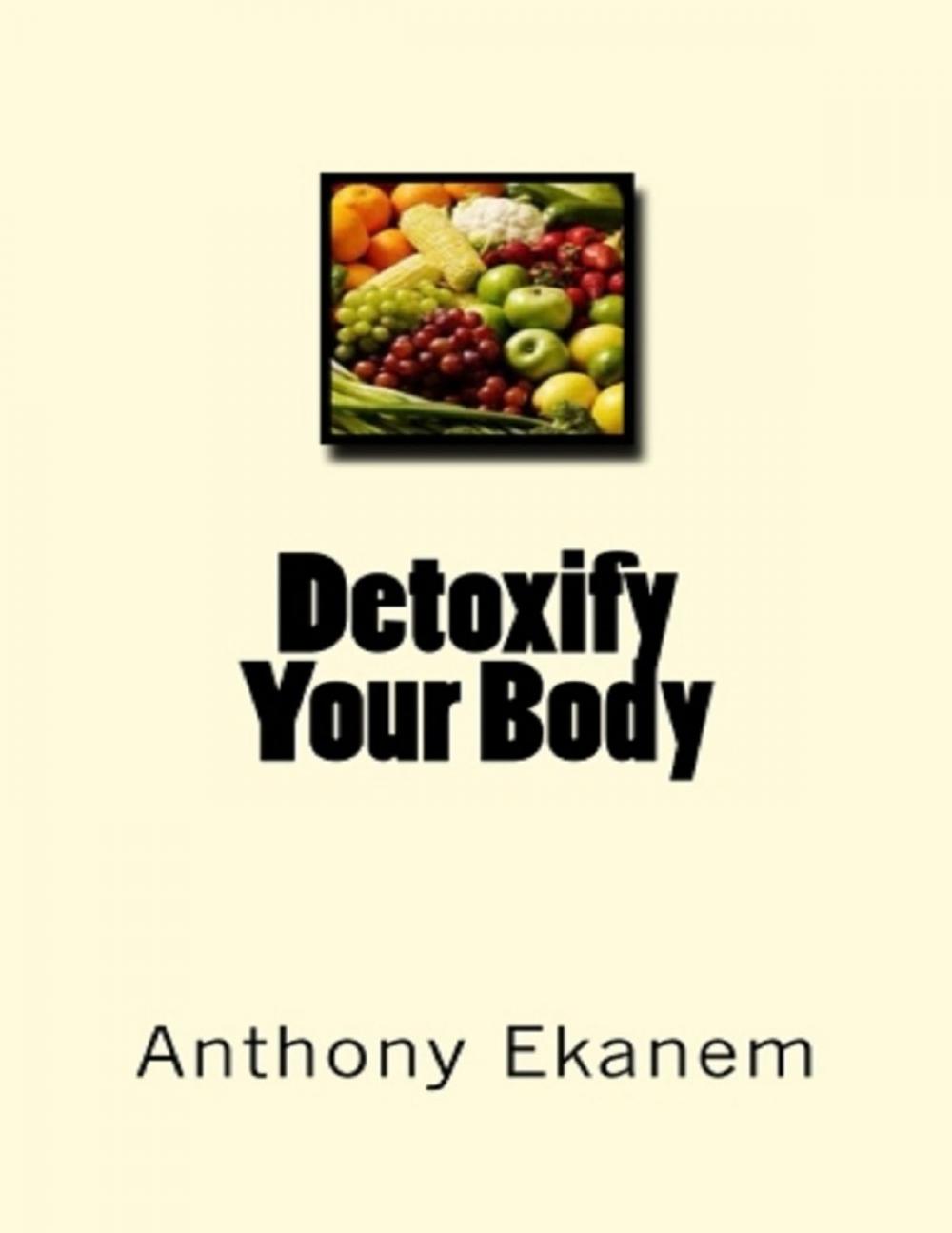 Big bigCover of Detoxify Your Body