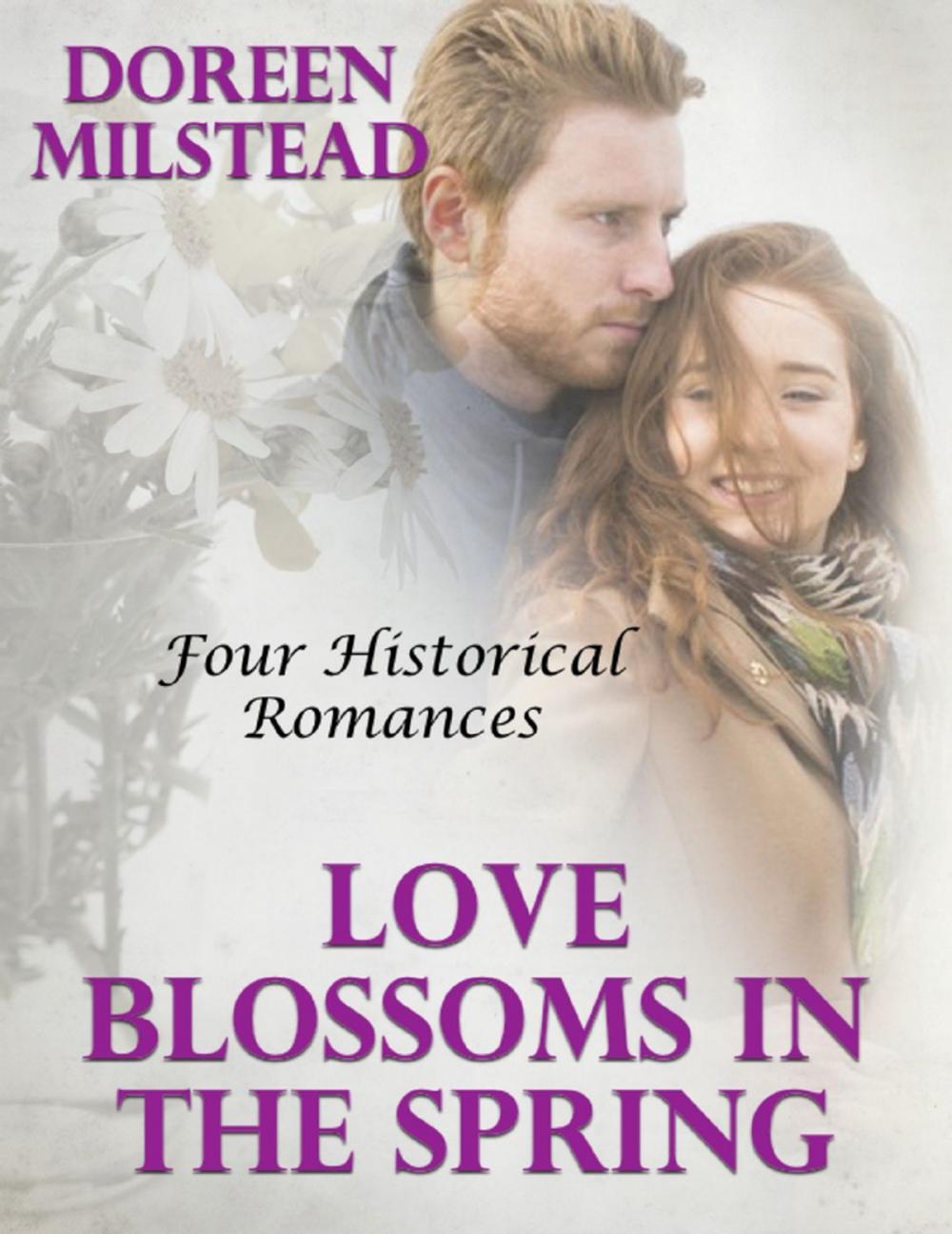 Big bigCover of Love Blossoms In the Spring: Four Historical Romances