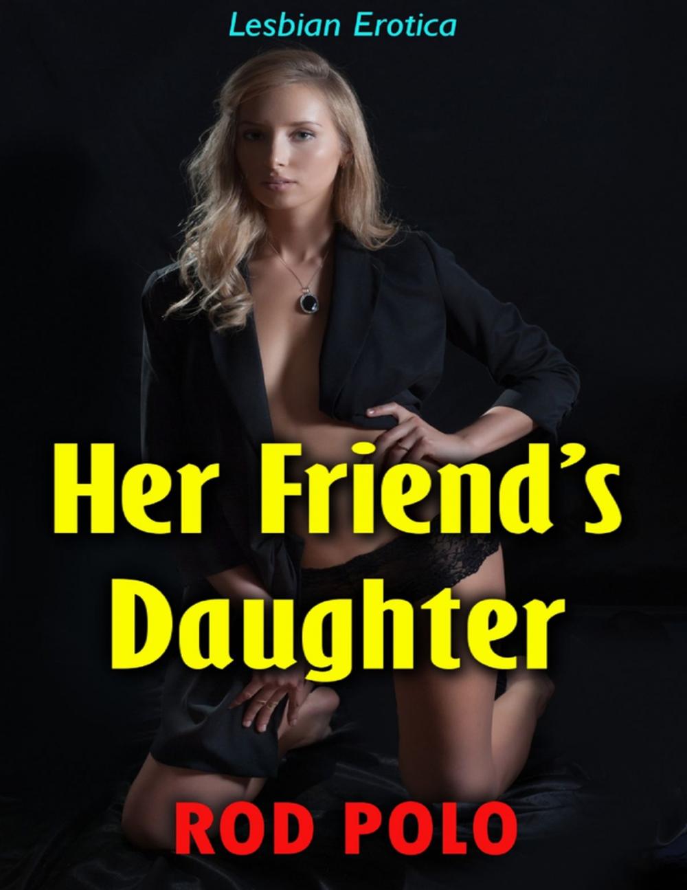 Big bigCover of Her Friend’s Daughter (Lesbian Erotica)